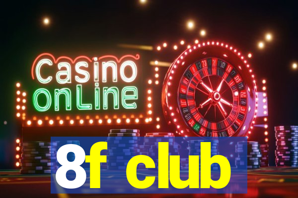 8f club